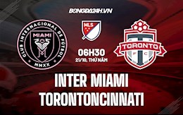 Nhận định, dự đoán Inter Miami vs Toronto 6h30 ngày 21/10 (Nhà Nghề Mỹ 2021)