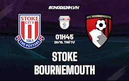 Nhận định,  Stoke vs Bournemouth 1h45 ngày 20/10 (Hạng Nhất Anh 2021/22)