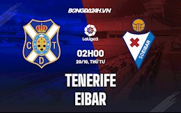 Nhận định, soi kèo Tenerife vs Eibar 0h00 ngày 20/10 (Hạng 2 Tây Ban Nha 2021/22)