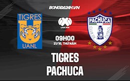 Nhận định, dự đoán Tigres vs Pachuca 9h00 ngày 21/10 (VĐQG Mexico 2021)