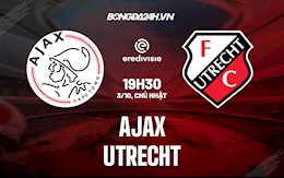 Nhận định,  Ajax vs Utrecht 19h30 ngày 3/10 (VĐQG Hà Lan 2021/22)