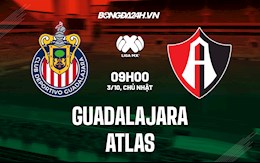 Nhận định bóng đá Guadalajara vs Atlas 9h00 ngày 3/10 (VĐQG Mexico 2021)