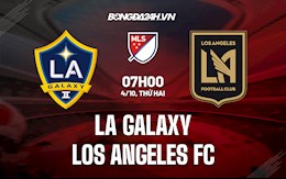 Nhận định LA Galaxy vs Los Angeles FC 7h00 ngày 4/10 (Nhà Nghề Mỹ 2021)