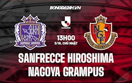 Nhận định Sanfrecce Hiroshima vs Nagoya Grampus 13h00 ngày 3/10 (VĐQG Nhật Bản 2021)