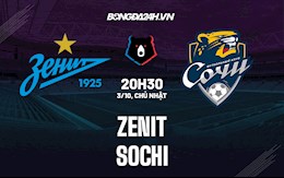 Nhận định Zenit vs Sochi 20h30 ngày 3/10 (VĐQG Nga 2021/22)