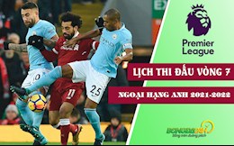 Lịch thi đấu, lịch phát sóng vòng 7 Ngoại hạng Anh 2021/22 mới nhất