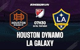 Nhận định, dự đoán Houston Dynamo vs LA Galaxy 7h30 ngày 21/10 (Nhà Nghề Mỹ 2021)