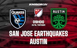 Nhận định bóng đá San Jose Earthquakes vs Austin 9h30 ngày 21/10 (Nhà Nghề Mỹ 2021)