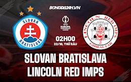 Nhận định Slovan Bratislava vs Lincoln Red Imps 2h00 ngày 22/10 (Cúp C3 2021/22)