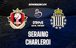 Nhận định bóng đá Seraing vs Charleroi 1h45 ngày 23/10 (VĐQG Bỉ 2021/22)