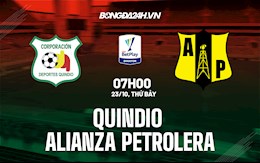 Nhận định Quindio vs Alianza Petrolera 7h00 ngày 23/10 (VĐQG Colombia 2021)