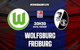 Nhận định, dự đoán Wolfsburg vs Freiburg 20h30 ngày 23/10 (Bundesliga 2021/22)