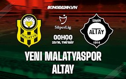 Nhận định Yeni Malatyaspor vs Altay 0h00 ngày 23/10 (VĐQG Thổ Nhĩ Kỳ 2021/22)