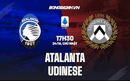 Nhận định,  Atalanta vs Udinese 17h30 ngày 24/10 (Serie A 2021/22)