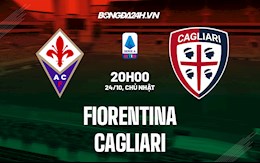 Nhận định,  Fiorentina vs Cagliari 20h00 ngày 24/10 (Serie A 2021/22)