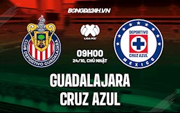 Nhận định bóng đá Guadalajara vs Cruz Azul 09h00 ngày 24/10 (VĐQG Mexico 2021/22)