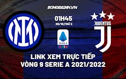 Link xem trực tiếp bóng đá Inter Milan vs Juventus 01h45 ngày 25/10/2021