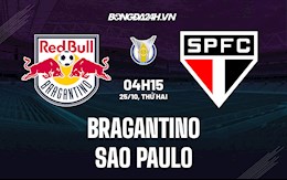 Nhận định bóng đá Bragantino vs Sao Paulo 4h15 ngày 25/10 (VĐQG Brazil 2021)