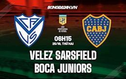 Nhận định Velez Sarsfield vs Boca Juniors 6h15 ngày 25/10 (VĐQG Argentina 2021)