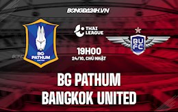Nhận định BG Pathum vs Bangkok United 19h00 ngày 24/10 (VĐQG Thái Lan 2021/22)