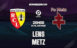 Nhận định bóng đá Lens vs Metz 20h00 ngày 24/10 (VĐQG Pháp 2021/22)