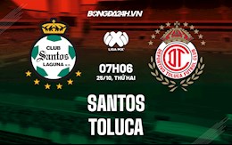 Nhận định bóng đá Santos vs Toluca 07h06 ngày 25/10 (VĐQG Mexico 2021/22)