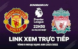 Link xem trực tiếp MU vs Liverpool Ngoại Hạng Anh 2021: Derby nước Anh rực lửa