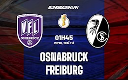 Nhận định bóng đá Osnabruck vs Freiburg 1h45 ngày 27/10 (Cúp quốc gia Đức 2021/22)