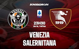 Nhận định,  Venezia vs Salernitana 23h30 ngày 26/10 (Serie A 2021/22)