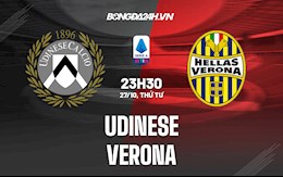 Nhận định,  Udinese vs Verona 23h30 ngày 27/10 (Serie A 2021/22)