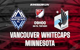 Nhận định Vancouver Whitecaps vs Minnesota 09h00 ngày 28/10 (Giải Nhà Nghề Mỹ 2021/22)