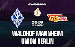 Nhận định Waldhof Mannheim vs Union Berlin 23h30 ngày 27/10 (Cúp QG Đức 2021/22)