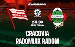 Nhận định Cracovia vs Radomiak Radom 23h00 ngày 29/10 (VĐQG Ba Lan 2021/22)