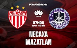 Nhận định, dự đoán Necaxa vs Mazatlan 7h00 ngày 30/10 (VĐQG Mexico 2021/22)