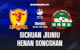 Nhận định Sichuan Jiuniu vs Henan Songshan Longmen 18h30 ngày 28/10 (Cúp QG Trung Quốc 2021)