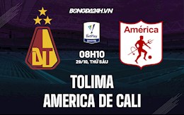 Nhận định Tolima vs America de Cali 8h10 ngày 29/10 (VĐQG Colombia 2021)