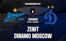 Nhận định, thống kê Zenit vs Dinamo Moscow 23h00 ngày 29/10 (VĐQG Nga 2021/22)