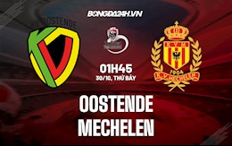 Nhận định, dự đoán Oostende vs Mechelen 1h45 ngày 30/10 (VĐQG Bỉ 2021/22)