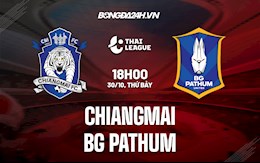 Nhận định bóng đá Chiangmai vs BG Pathum 18h00 ngày 30/10 (VĐQG Thái Lan 2021/22)