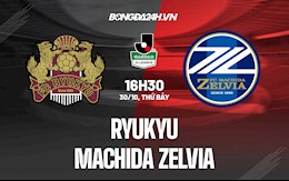 Nhận định, dự đoán Ryukyu vs Machida Zelvia 16h30 ngày 30/10 (Hạng 2 Nhật Bản 2021)