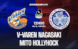 Nhận định V-Varen Nagasaki vs Mito Hollyhock 12h00 ngày 30/10 (Hạng 2 Nhật Bản 2021)