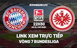Link xem trực tiếp Bayern vs Frankfurt vòng 7 Bundesliga 2021 ở đâu ?