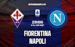 Nhận định, dự đoán Fiorentina vs Napoli 23h00 ngày 3/10 (Serie A 2021/22)