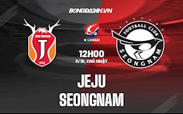 Nhận định,  Jeju vs Seongnam 12h00 ngày 3/10 (VĐQG Hàn Quốc 2021)