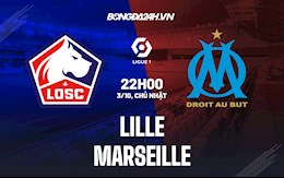 Nhận định bóng đá Lille vs Marseille 22h00 ngày 3/10 (Ligue 1 2021/22)