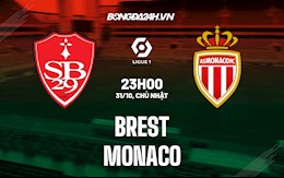 Nhận định bóng đá Brest vs Monaco 23h00 ngày 31/10 (Ligue 1 2021/22)