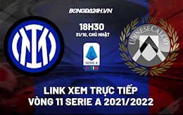 Link xem trực tiếp bóng đá Inter Milan vs Udinese 18h30 ngày 31/10/2021