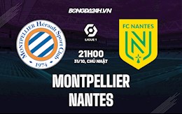 Nhận định, dự đoán Montpellier vs Nantes 21h00 ngày 31/10 (VĐQG Pháp 2021/22)