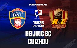 Nhận định, dự đoán Beijing BG vs Guizhou 18h35 ngày 4/10 (Hạng 2 Trung Quốc 2021)