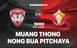 Nhận định Muang Thong vs Nong Bua Pitchaya 19h00 ngày 5/10 (VĐQG Thái Lan 2021/22)